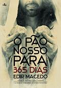 Ler O Pão Nosso Para 365 dias, do autor Edir Macedo