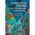 Ler Monitoramento Dinsar Para Mineração e Geotecnia, do autor Waldir Renato Paradella