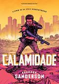 Ler Calamidade: Série Executores - Volume 3, do autor Brandon Sanderson