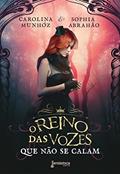 Ler O Reino das vozes que não se calam, do autor Carolina Munhóz; Sophia Abrahão Ler O Reino das vozes que não se calam, do autor Carolina Munhóz; Sophia Abrahão