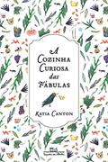 Ler A cozinha curiosa das fábulas: 14 histórias com receitas, do autor Katia Canton Ler A cozinha curiosa das fábulas: 14 histórias com receitas, do autor Katia Canton