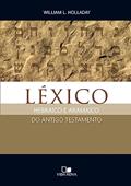 Ler Léxico Hebraico e Aramaico do Antigo Testamento, do autor William L. Holladay