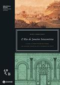 Ler O Rio de Janeiro setecentista: A vida e a construção da cidade da invasão francesa até a chegada da corte, do autor Nireu Cavalcanti