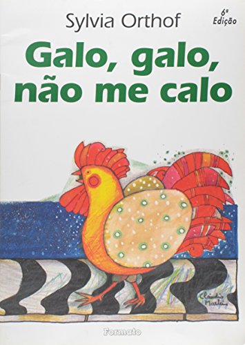 Ler Galo, galo, não me calo, do autor Sylvia Orthof