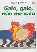 Ler Galo, galo, não me calo, do autor Sylvia Orthof Ler Galo, galo, não me calo, do autor Sylvia Orthof