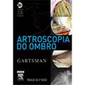 Ler Artroscopia do Ombro (+ DVD), do autor Gary M. Gartsman