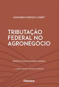 Ler Tributação Federal no Agronegócio, do autor Leonardo Furtado Loubet