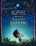 Ler Rumos de um Pequeno Guarani, do autor Mathias Townsend
