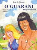 Ler O Guarani (em quadrinhos), do autor José de Alencar