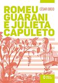 Ler Romeu Guarani e Julieta Capuleto, do autor César Obeid