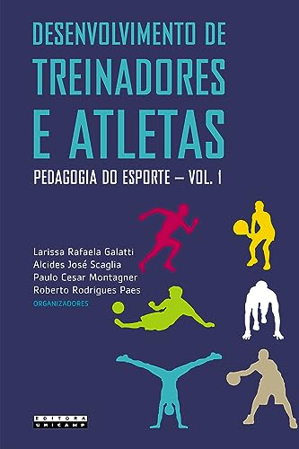 Ler Desenvolvimento de treinadores e atletas: Pedagogia do esporte - vol 1: Volume 1, do autor Larissa Rafaela Galatti