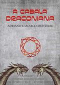 Ler A Cabala Draconiana Ed. Especial, do autor Adriano Camargo Monteiro