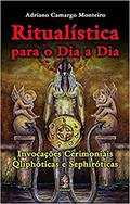 Ler Ritualística Para o dia a dia, do autor Adriano Monteiro
