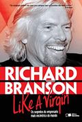 Ler Like a Virgin: Os segredos do empresário mais excêntrico do mundo, do autor Richard Branson