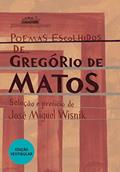 Ler Poemas escolhidos de Gregório de Matos, do autor Gregório de Matos Ler Poemas escolhidos de Gregório de Matos, do autor Gregório de Matos