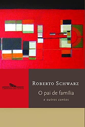 Ler O pai de família, do autor Roberto Schwarz