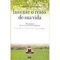 Ler Invente O Resto De Sua Vida, do autor Suzanne Levine