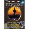 Ler Investigando o Inexplicável, do autor Paul Roland
