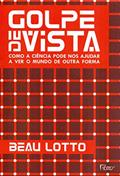 Ler Golpe de vista, do autor Beau Lotto Ler Golpe de vista, do autor Beau Lotto