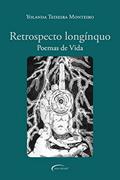 Ler Retrospecto longínquo: poemas de vida, do autor Yolanda Teixeira Monteiro Ler Retrospecto longínquo: poemas de vida, do autor Yolanda Teixeira Monteiro