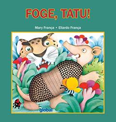 Foge, Tatu!, do autor Mary França; Eliardo França