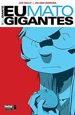 Eu Mato Gigantes, do autor Joe Kelly; JM Ken Niimura