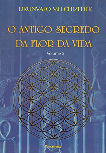 Ler O Antigo Segredo da Flor da Vida (Volume 2), do autor Drunvalo Melchizedek