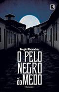 Ler O pelo negro do medo, do autor Sergio Abranches