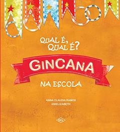 Qual é qual é - Gincana na escola, do autor Anna Claudia Ramos
