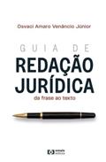Ler Guia de redação jurídica: da frase ao texto, do autor Osvaci Amaro Venâncio Júnior