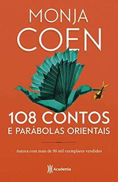 108 contos e parábolas orientais: 2ª Edição, do autor Monja Coen