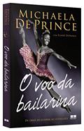 Ler O voo da bailarina, do autor Michaela Deprince