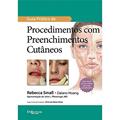 Ler Guia Prático de Procedimentos com Preenchimento Cutâneos, do autor Rebecca Small