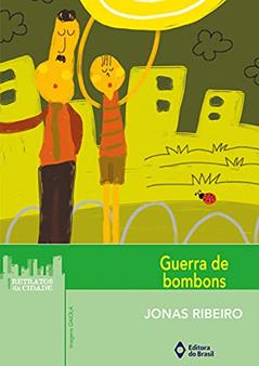 Guerra de bombons, do autor Jonas Ribeiro