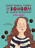 Ler Quem nunca comeu um bombom de olhos fechados?, do autor Jonas Ribeiro