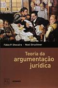 Ler Teoria Da Argumentacao Juridica, do autor Fabio P. Shecaira E Noel Struchiner