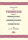Ler Ensaios de Teodiceia sobre a bondade de Deus, a liberdade do homem e a origem do mal, do autor G. W. Leibniz Ler Ensaios de Teodiceia sobre a bondade de Deus, a liberdade do homem e a origem do mal, do autor G. W. Leibniz