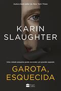 Ler Garota, esquecida, do autor Karin Slaughter Ler Garota, esquecida, do autor Karin Slaughter
