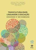 Ler TRANSCULTURALIDADE, LINGUAGEM E EDUCAÇÃO, do autor SIMONE TIEMI HASHIGUTE Ler TRANSCULTURALIDADE, LINGUAGEM E EDUCAÇÃO, do autor SIMONE TIEMI HASHIGUTE