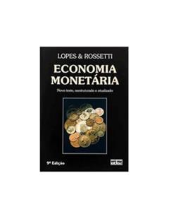 Economia Monetária, do autor João Do Carmo Lopes; José Paschoal Rossetti