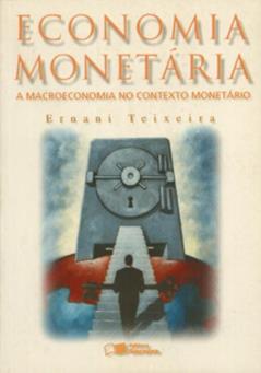 Economia Monetária, do autor Ernani Teixeira