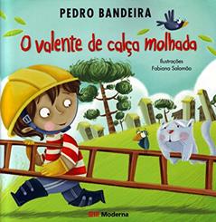 O valente de calça molhada, do autor Pedro Bandeira