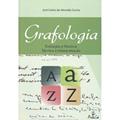 Ler Grafologia: Evolução e História Técnica e Interpretação, do autor José Carlos de Almeida Cunha