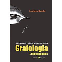 Grafologia e Competências - identificando talentos através da escrita, do autor Luciana Boschi