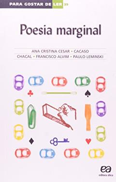 Poesia marginal, do autor Ana Cristina Cesar; Cacaso; Chacal; Francisco Alvim; Paulo Leminski