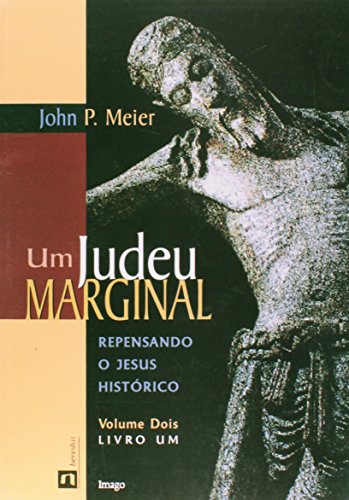 Ler Um Judeu Marginal Vol.2 - Livro 1 (Volume 2), do autor John P. Meier