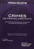 Ler Crimes de Perigo Abstrato - 4ª Edição (2019), do autor Pierpaolo Cruz Bottini