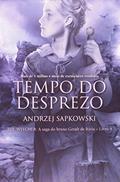 Ler Tempo do desprezo - The Witcher - A saga do bruxo Geralt de Rívia: 4, do autor Andrzej Sapkowski Ler Tempo do desprezo - The Witcher - A saga do bruxo Geralt de Rívia: 4, do autor Andrzej Sapkowski