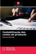 Ler Contabilização dos custos de produção: Manual de formação, do autor I E Mizikovsky; E a Mizikovsky