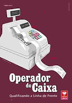 Operador de Caixa. Qualificando a Linha de Frente, do autor Fabiana Rolim